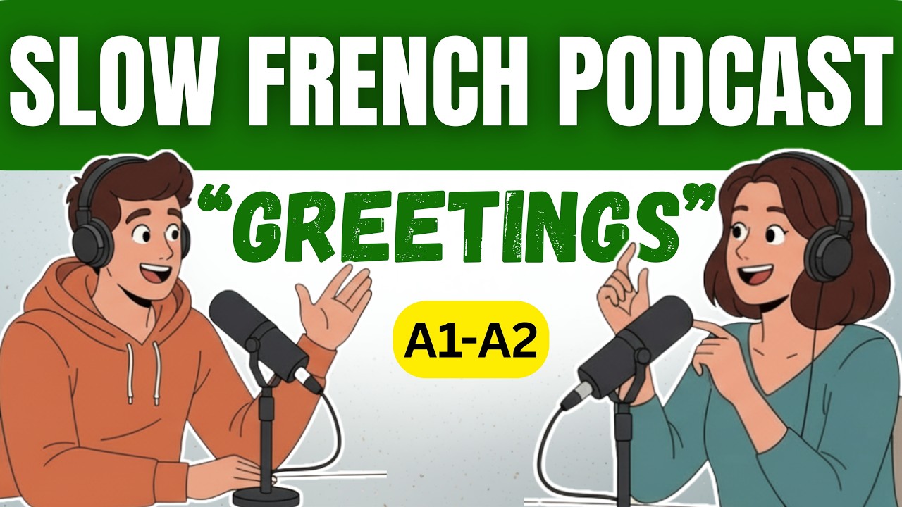 Learn French Greetings (A1) | Slow French Podcast with English Subtitles