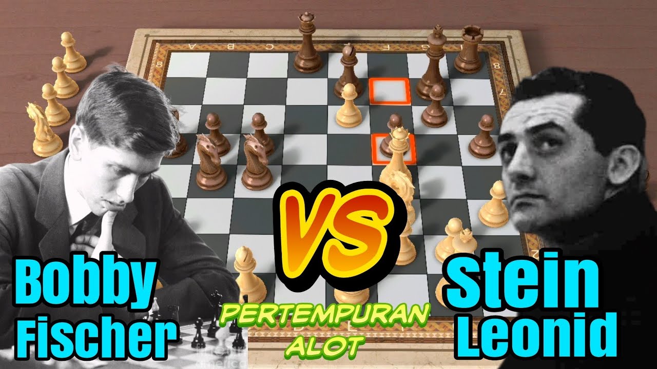PERTEMPURAN ALOT! Bobby Fisher vs Stein Leonid sousse interzonal 1967