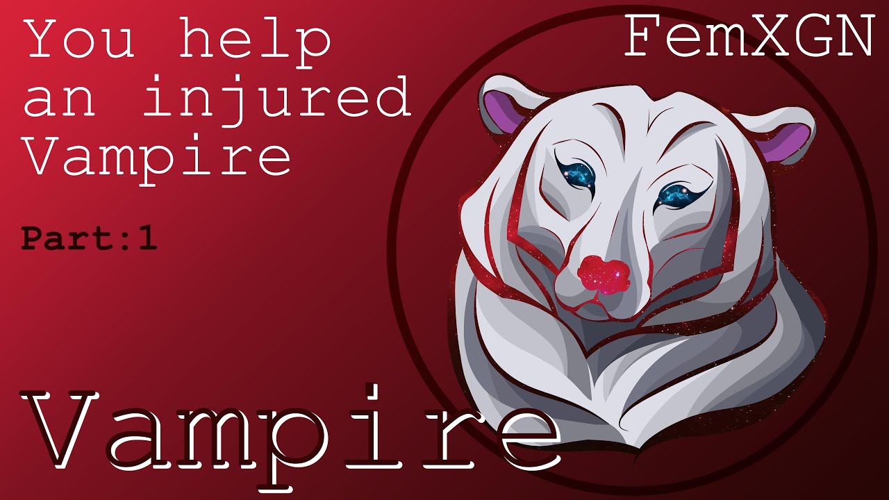 ASMR - Vampire x Human - You help an injured Vampire [FemXGN] Pt 1