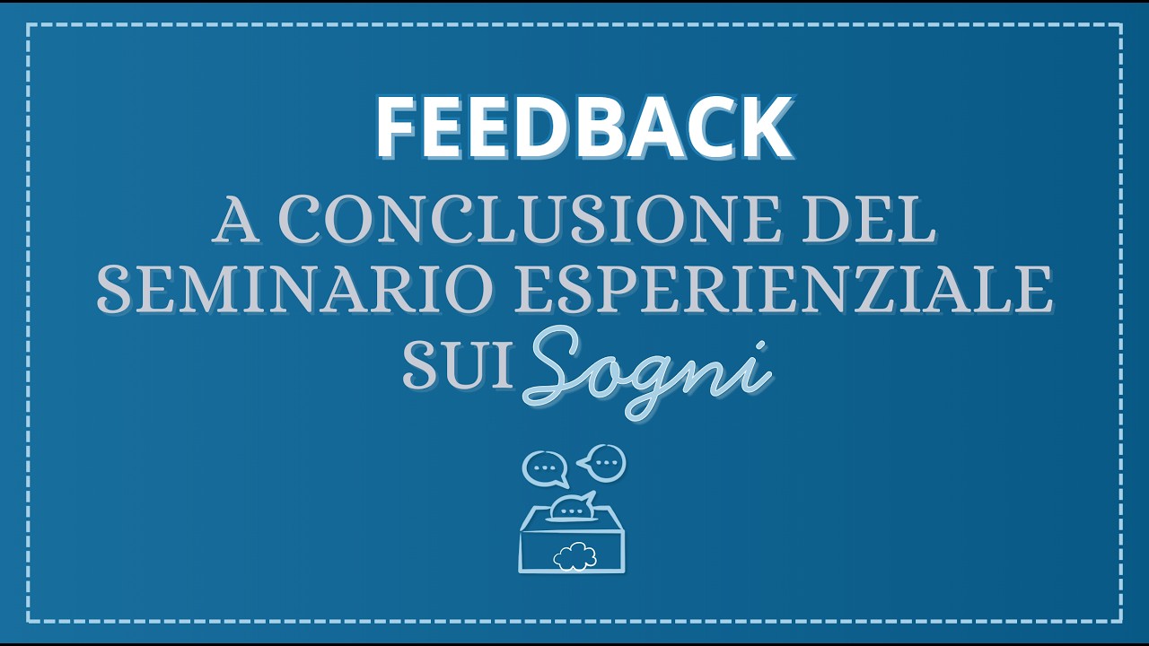 Cosa pensano alcuni partecipanti al seminario: la misteriosa saggezza dei sogni