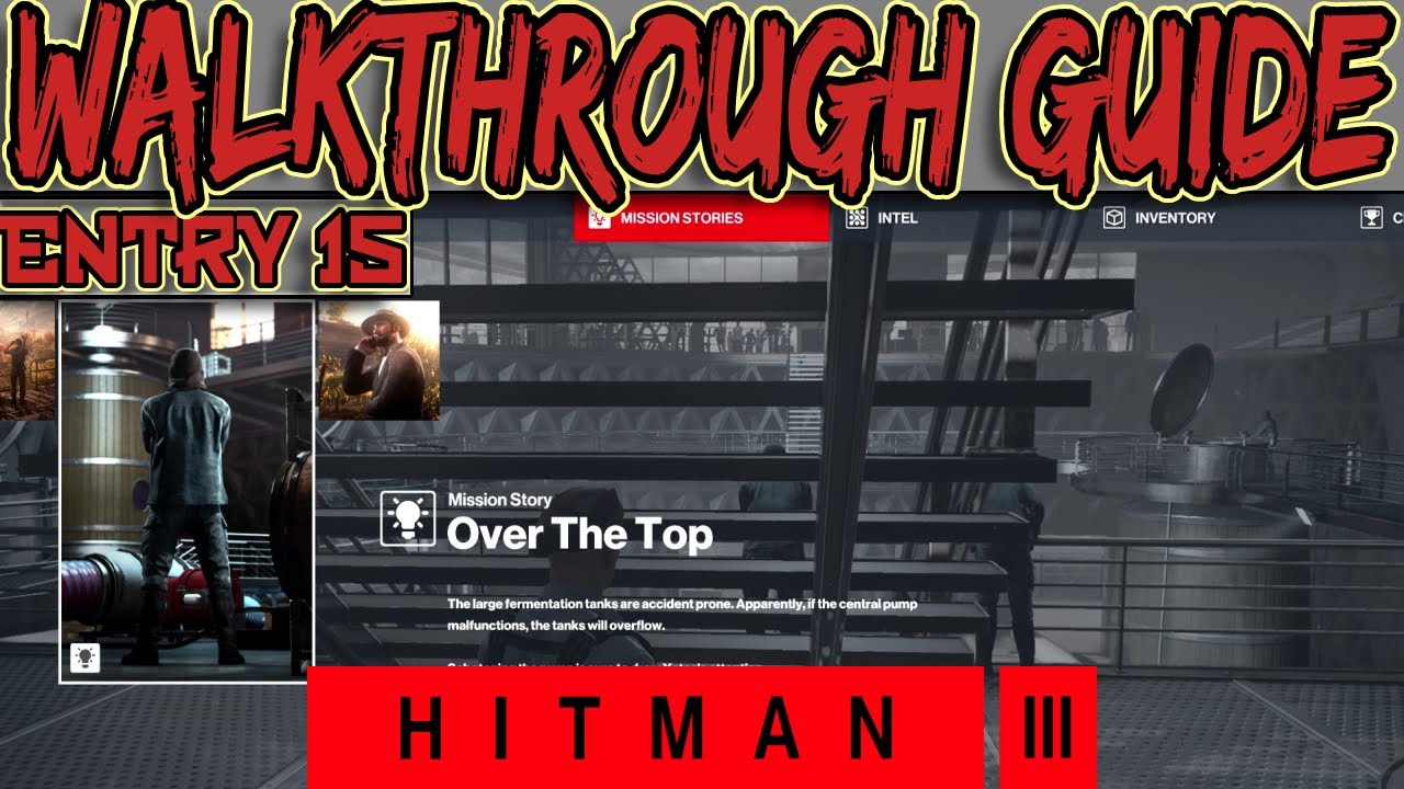 HITMAN 3 - Over The Top Guide (Mission Story)