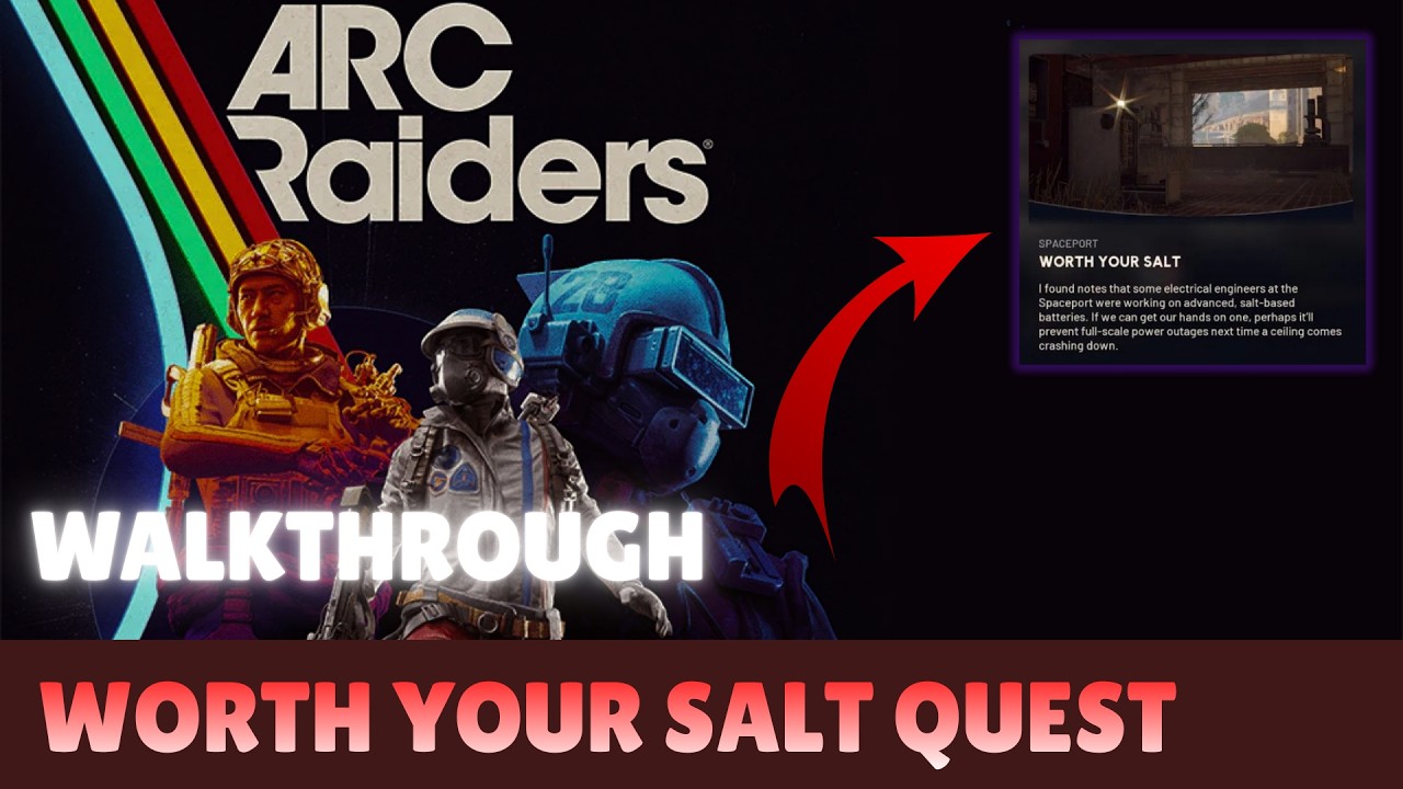 ARC RAIDERS - How to complete Worth Your Salt Quest (Quick Walkthrough)
