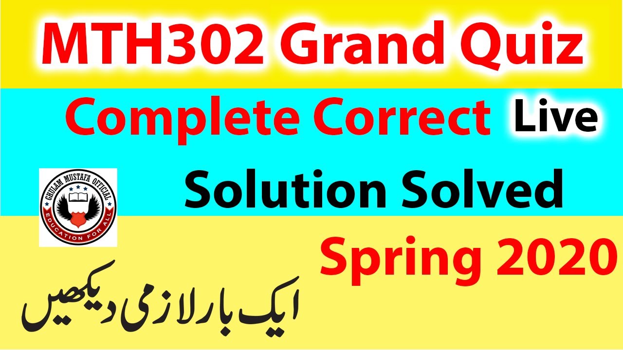 MTH302 Grand Quiz Spring 2020 / Live Attempt Virtual University Grand Quiz
