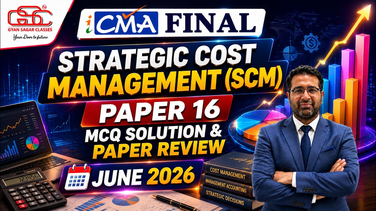 CMA FINAL SCM JUNE 26 EXAM MCQ ANSWER & PAPER REVIEW | PAPER 16| CMA FINAL SCM | GYAN SAGAR CLASSES