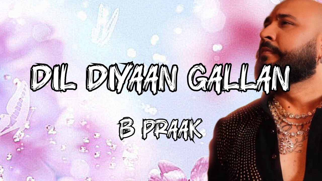 DIL DIYAN GALLAN || FULL SONG LYRICAL || CARRY ON JATTA 4