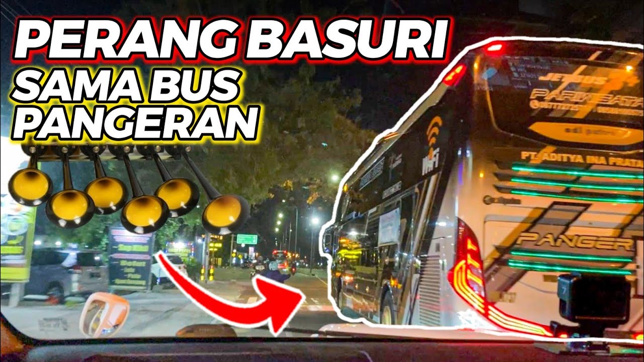 PERANG BASURI SAMA BUS ASLI!! BUS PANGERAN👑