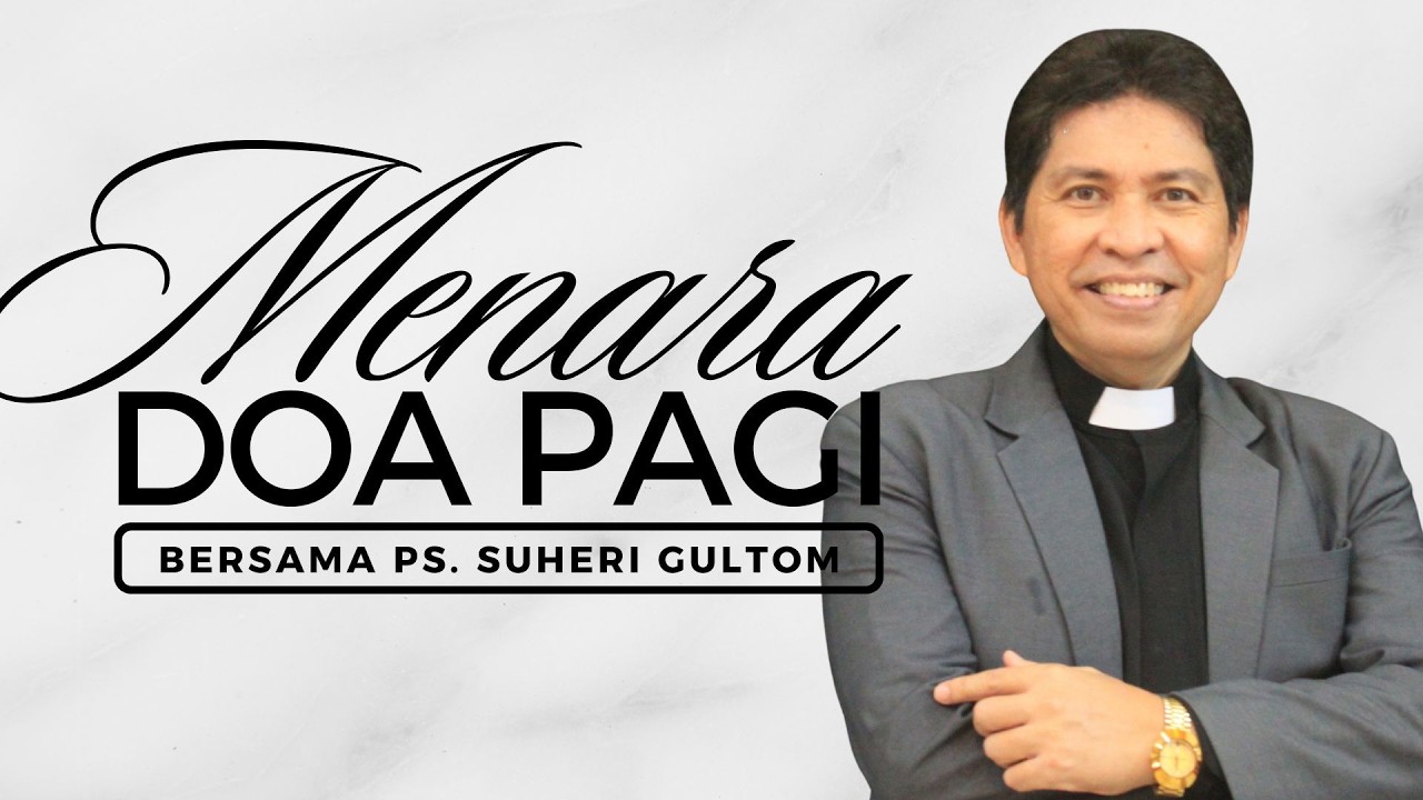 MENARA DOA PAGI - Minggu 08 Maret 2026 - | Bersama Ps. Suheri Gultom