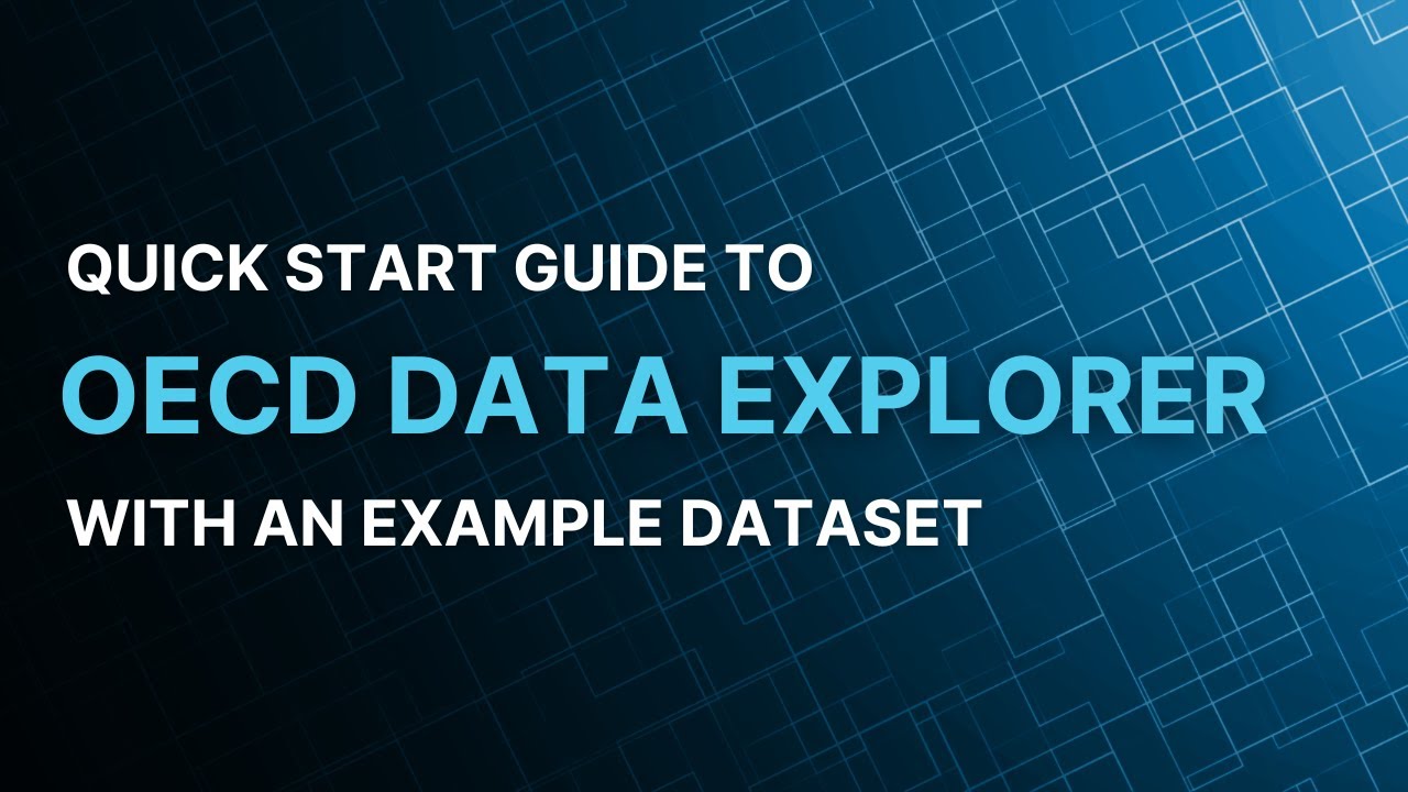 Quick Start Guide to the OECD Data Explorer