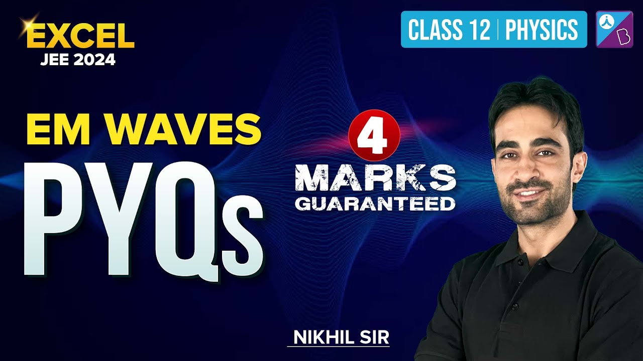 Electromagnetic Waves | PYQs | Physics  | Class 12 | JEE Main & Advanced | Nikhil Sir