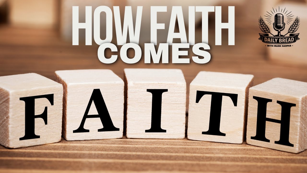 How Faith Comes