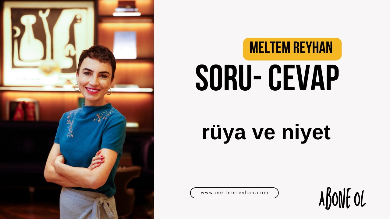 Soru - Cevap ( rüyalar ve niyet )