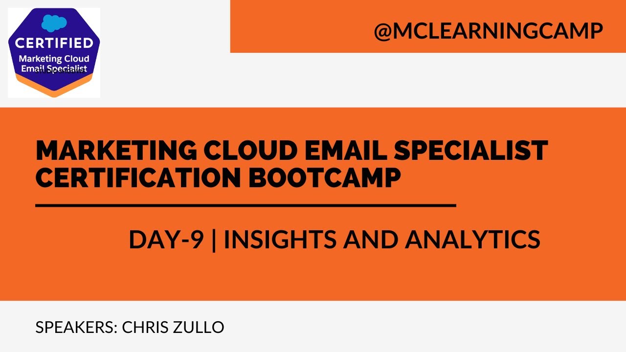 MC Email Specialist Bootcamp 2022 Day9 Insights and Analytics