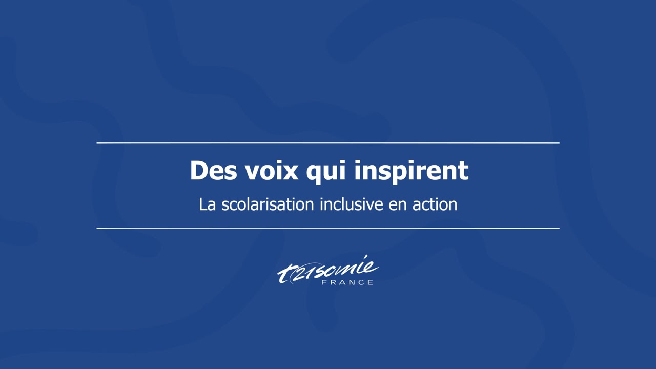 Des voix qui inspirent : la scolarisation inclusive en action.