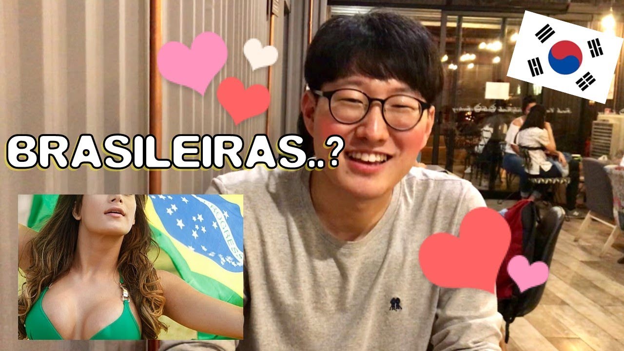 O QUE COREANOS PENSAM DAS BRASILEIRAS? [DA HYE]