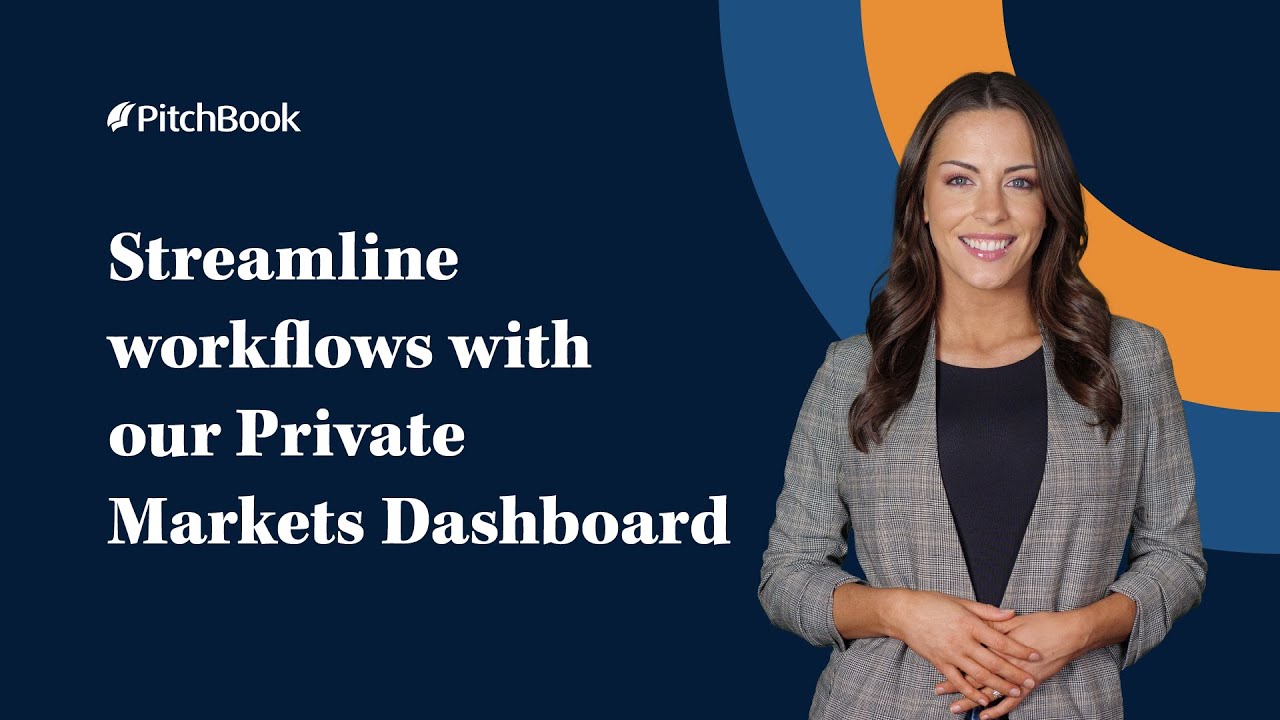 Streamline Workflows with the PitchBook Private Markets Dashboard