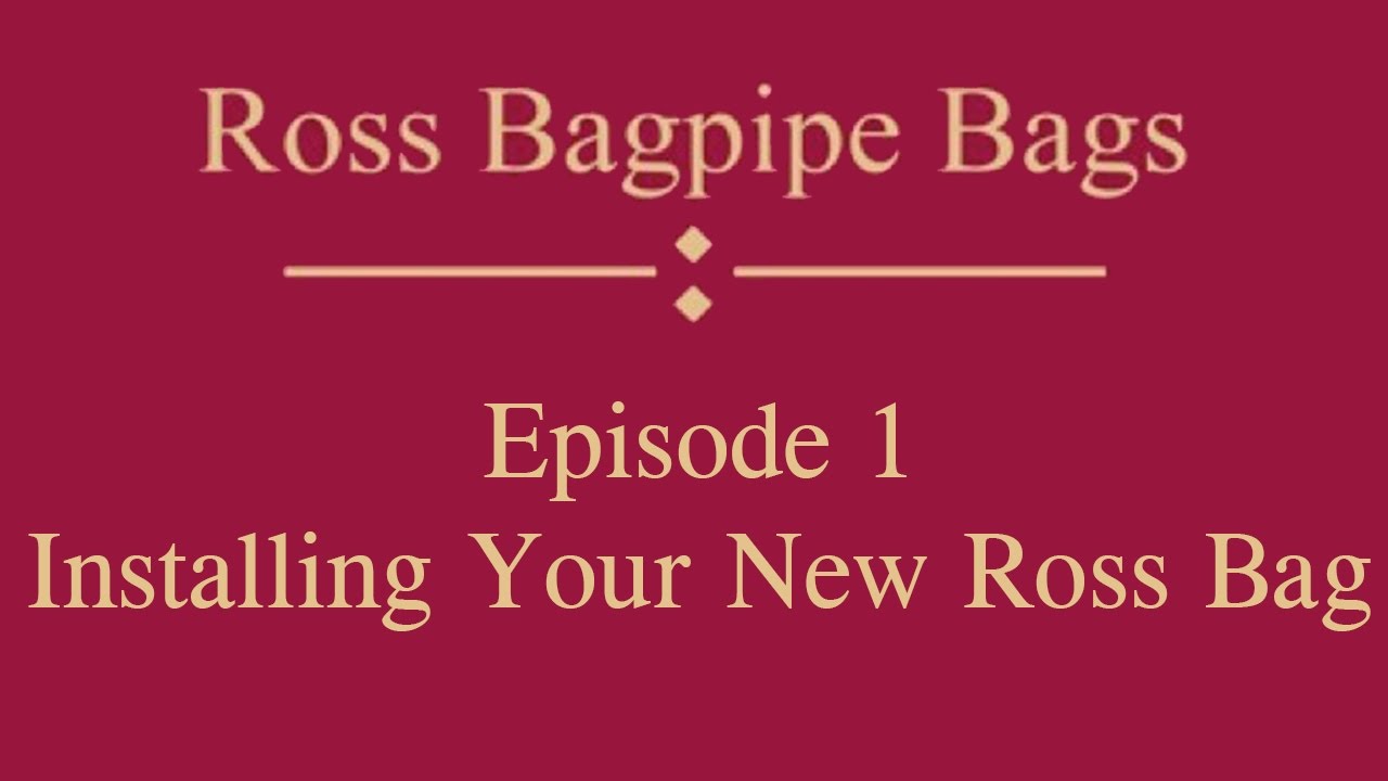Episode 1 - How to install the Ross Bagpipes Bag and Moisture Control System