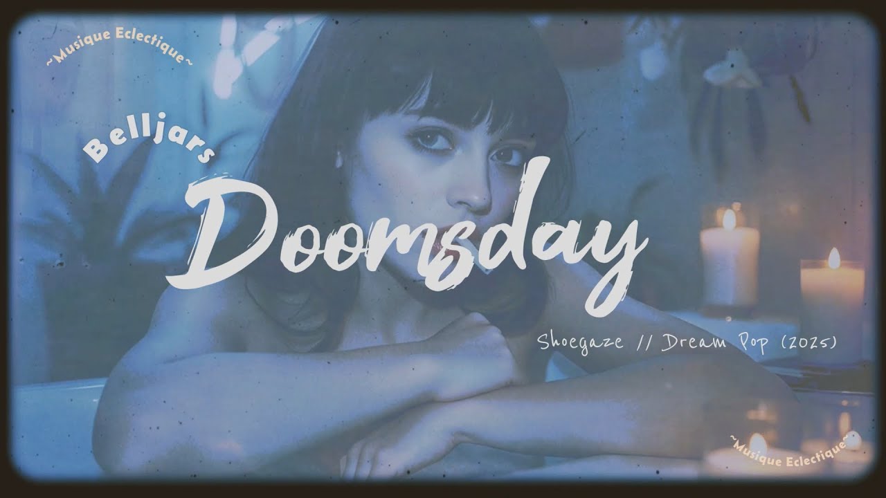 🎶🎶 Belljars ~ Doomsday (Shoegaze, Dreampop) (2025🎶🎶