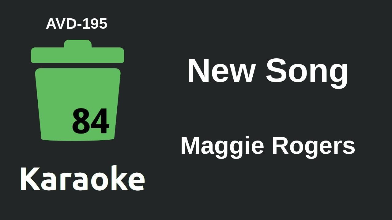 Maggie Rogers - New Song (Karaoke) [AVD-195]
