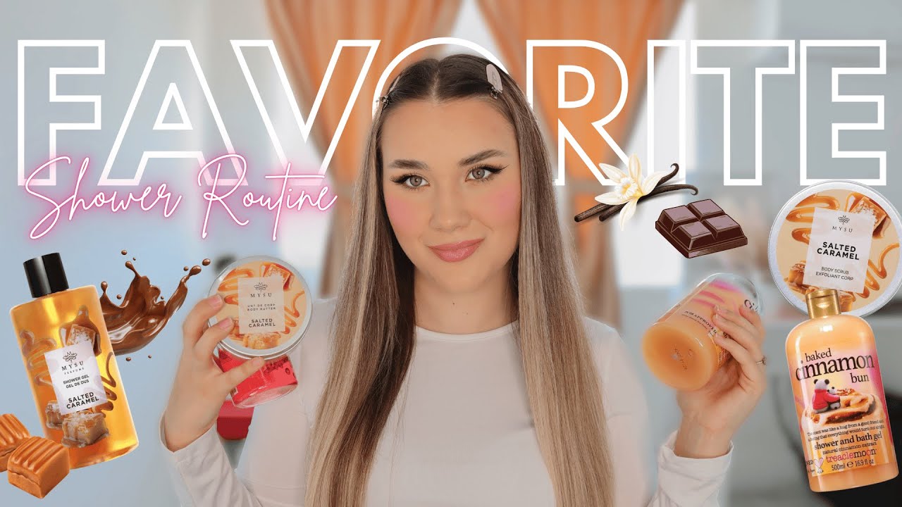 Top Produse cu Arome de Vanilie, Caramel și Ciocolată | Shower Routine