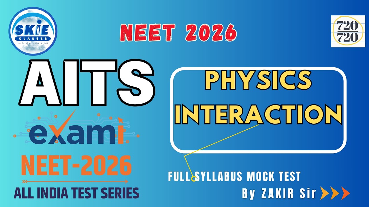 AITS-Full Syllabus || Physics Paper Interaction || Test No: 03 | By Zakir Sir || Sadam KIE #skie