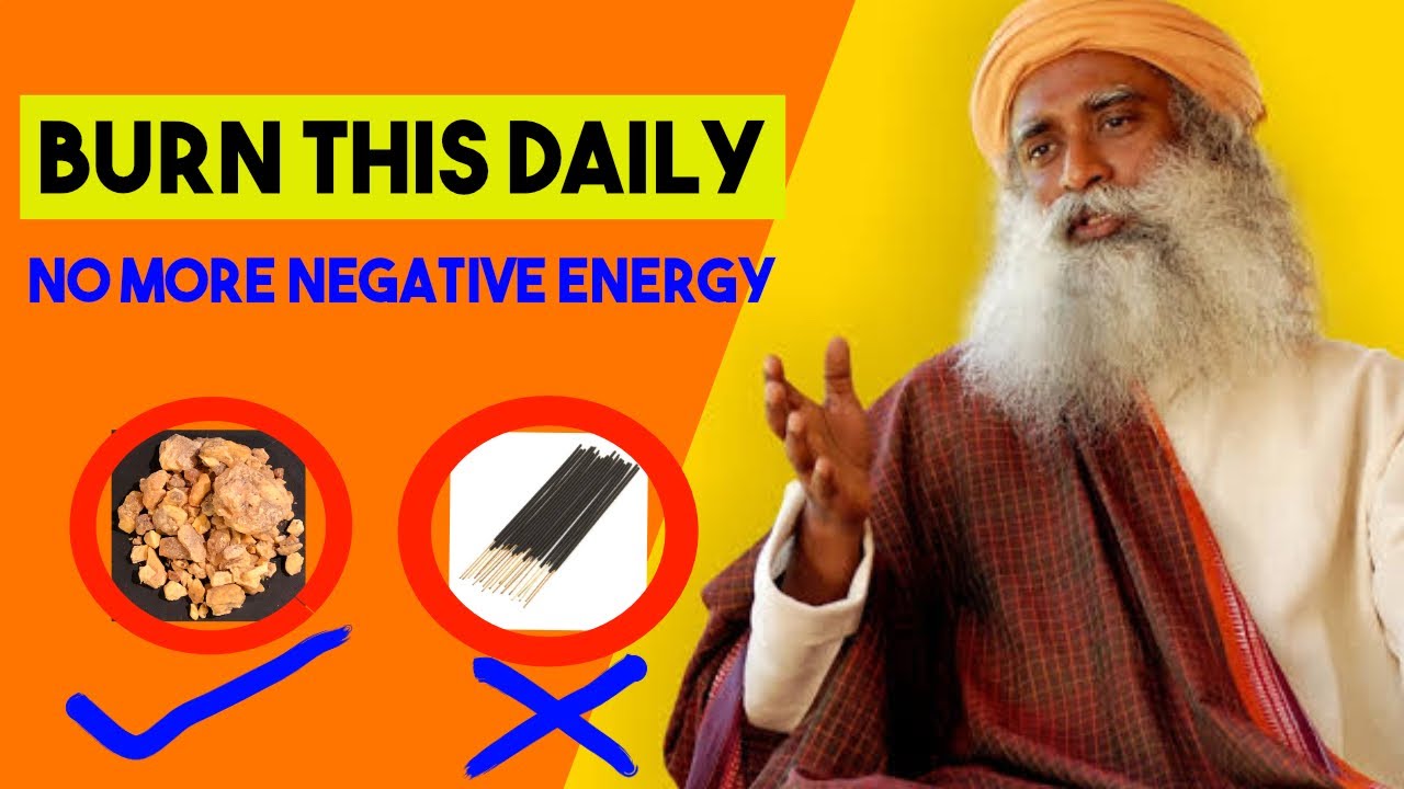Sadhguru:This natural resin removes all negativity from your home