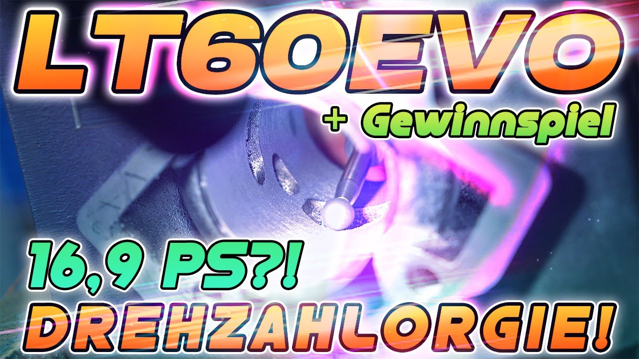 16,9PS?! LT60 EVO DREHZAHLORGIE