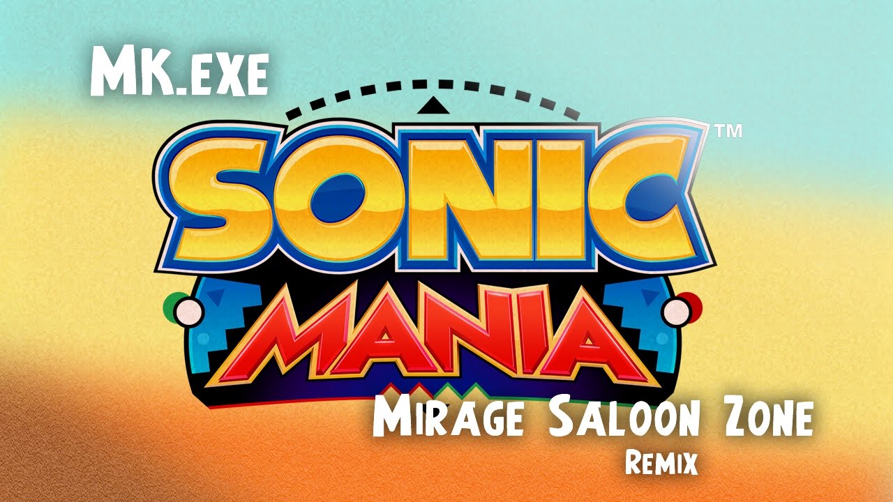 Sonic Mania - Old Mirage Saloon Zone (MK-Dance Mix) (Free DL)