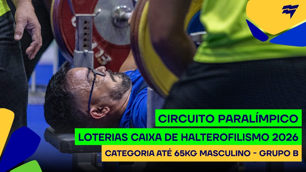 Circuito Paralímpico Loterias Caixa de halterofilismo - Até 65kg masculino (grupo B)