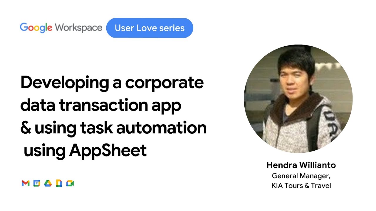 Developing a corporate data transaction app & using task automation with AppSheet