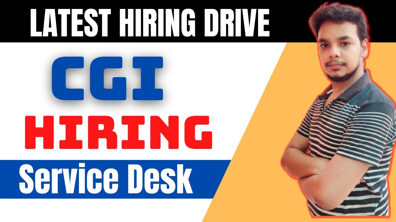 CGI Hiring Drive | Service Desk | Latest Off Campus Job Drive 2022 | Fresher | Any Graduate
