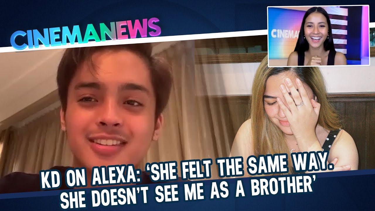 KD on Alexa: 'She felt the same way. She doesn't see me as a brother' | CinemaNews