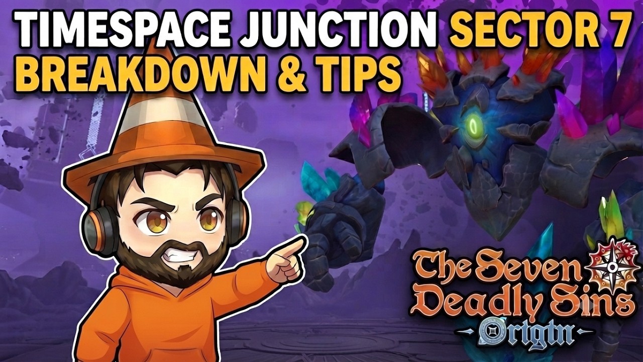 Timespace Junction 7: Breakdown & Tips [Seven Deadly Sins: Origin]