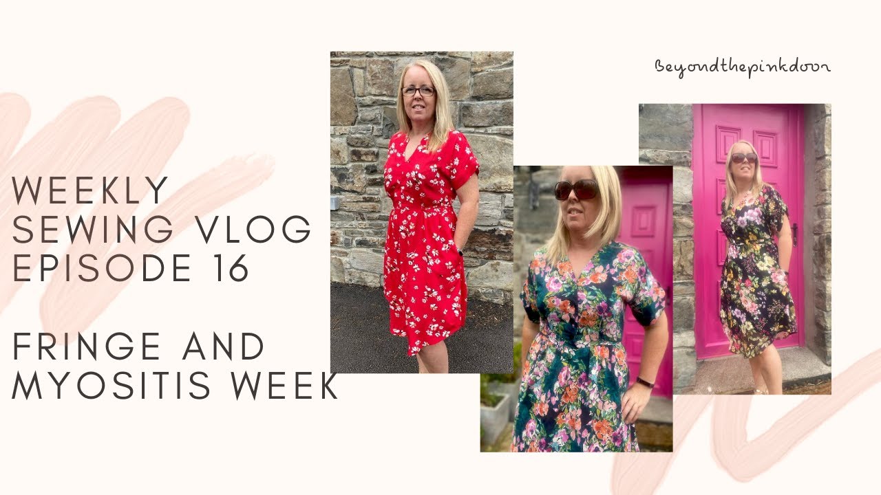 Weekly Sewing Vlog, episode 16.More fringe dresses and a Myosotis