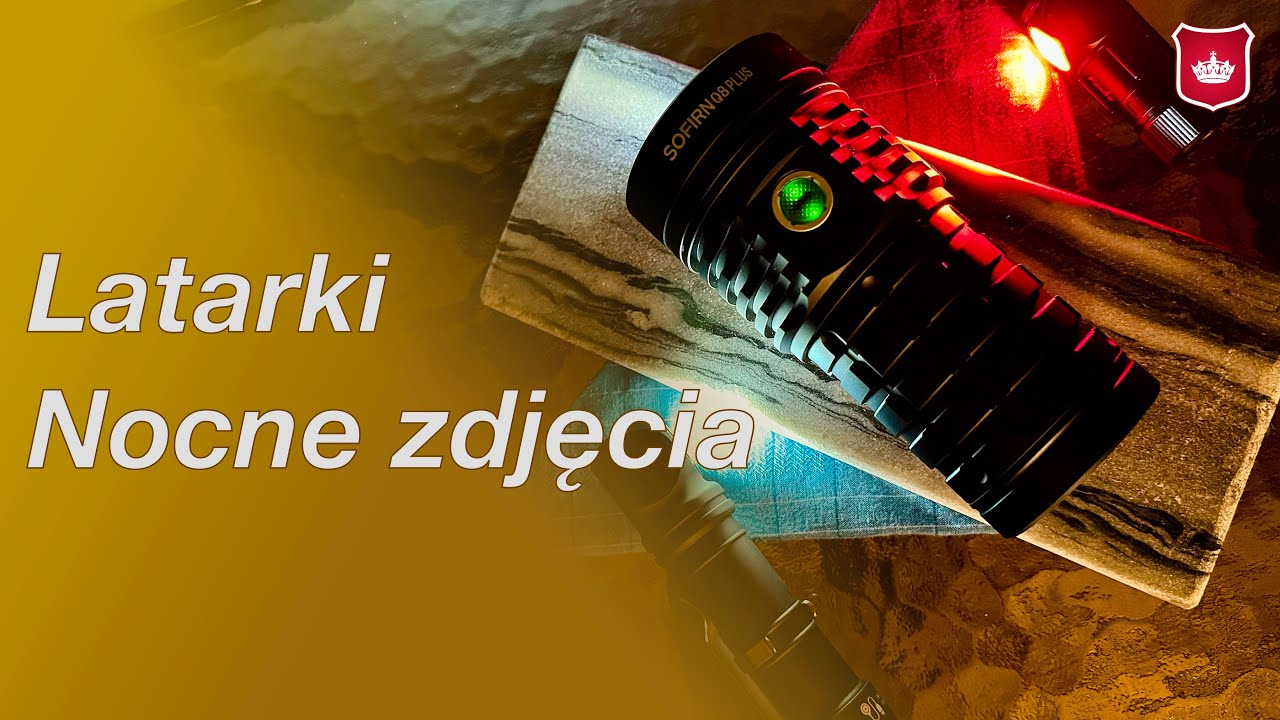 Armytek, Sofirn (Q8 Plus vs SP36 Pro), Fenix, Olight - TYLKO nocne zdjęcia