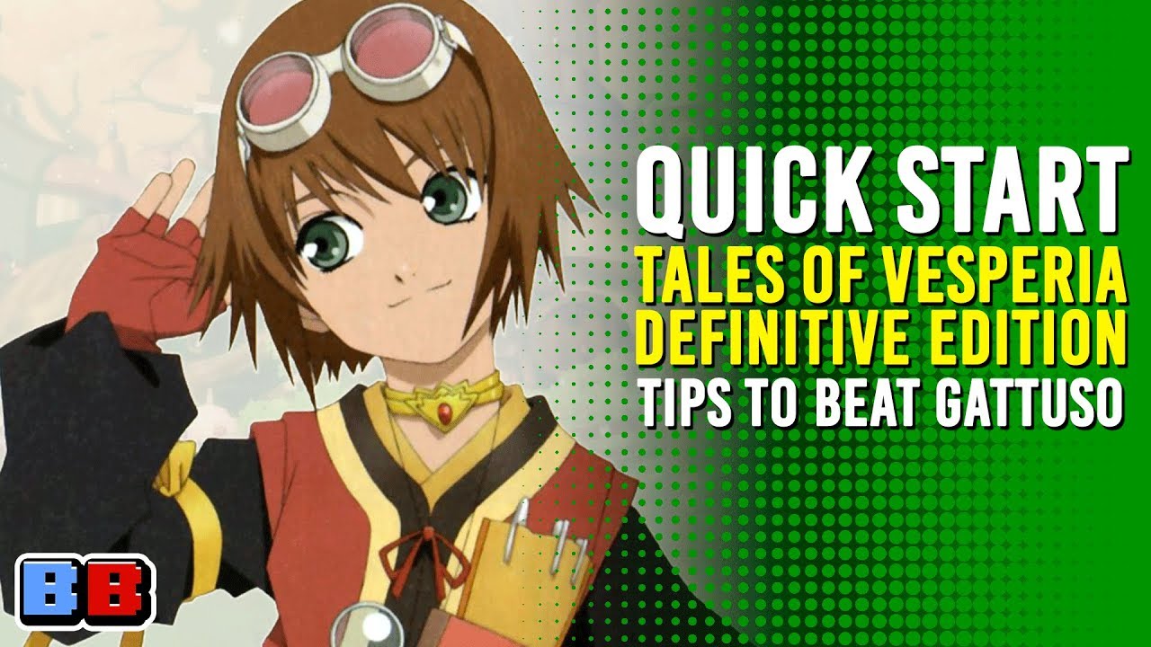 Tales of Vesperia: Quick Tips to Beat Gattuso | Quick Start Guide | Backlog Battle