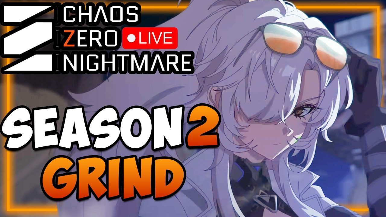 S2 Deck Grind - Nine? - NARJA & MORE  - Help / Q&A I Chaos Zero Nightmare