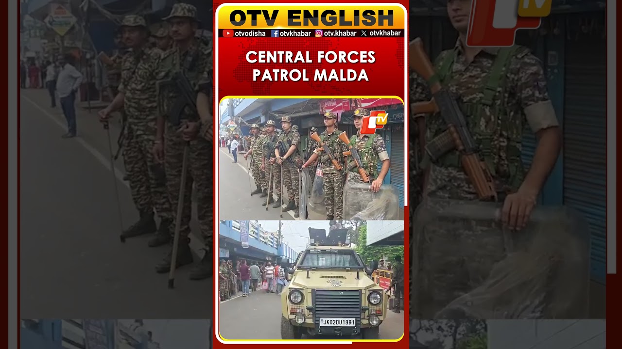 West Bengal Elections 2026: Central Forces Patrolling Malda