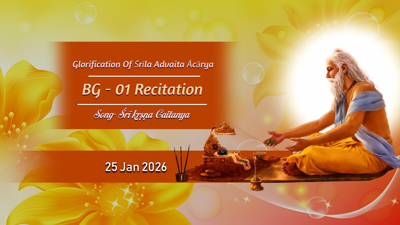 evng BG 1 Recitation and Glorifications of Shri advaita Acharya