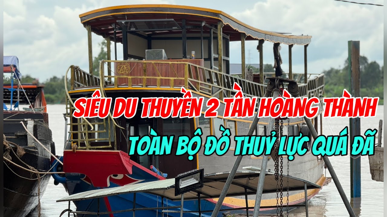 Du Thuyền Ghe Câu Vip Máy 6 Isuzu Turbo Toalet Phòng Ngủ Bếp Có Đủ 0923,5555,97 Tâm| Tâm Vlog
