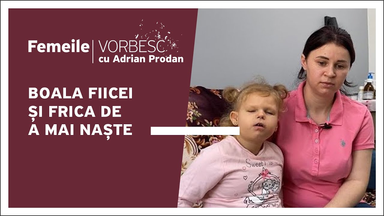 Femeile vorbesc: Rodica Lefter vorbește despre boala fiicei și frica de a mai naște, 20.11.2022