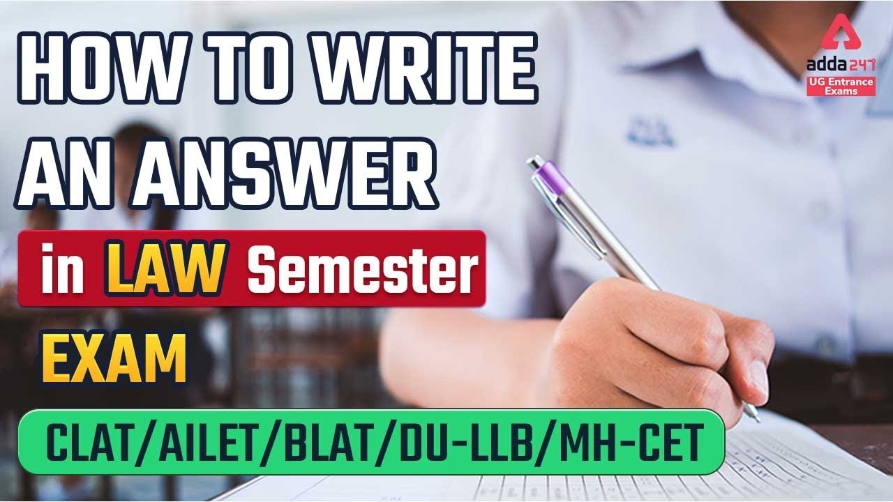 How to Write Answer in Law Semester Exam | Law School | CLAT 2022 | AILET | BLAT | DU-LLB | MH-CET