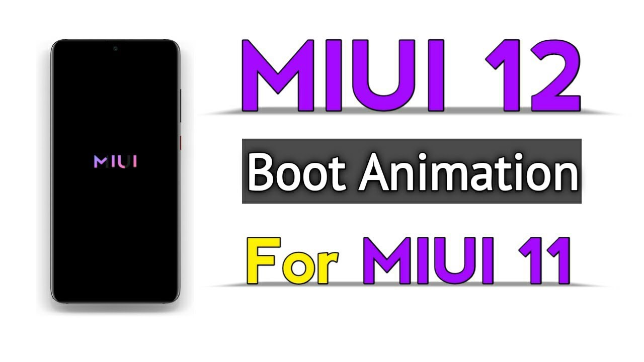 How to Install MIUI 12 Boot Animation in MIUI 11 | Officially MIUI 12 Boot Animation for MIUI 11