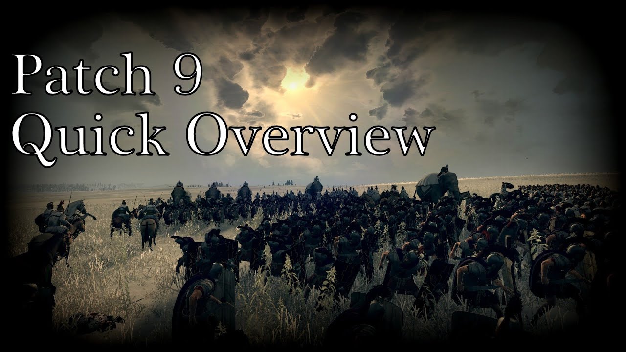 Total War Rome 2 Patch 9 Overview