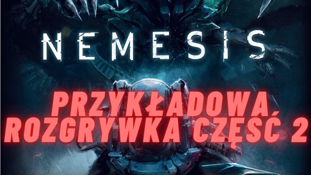 Nemesis - Przykładowa rozgrywka część 2