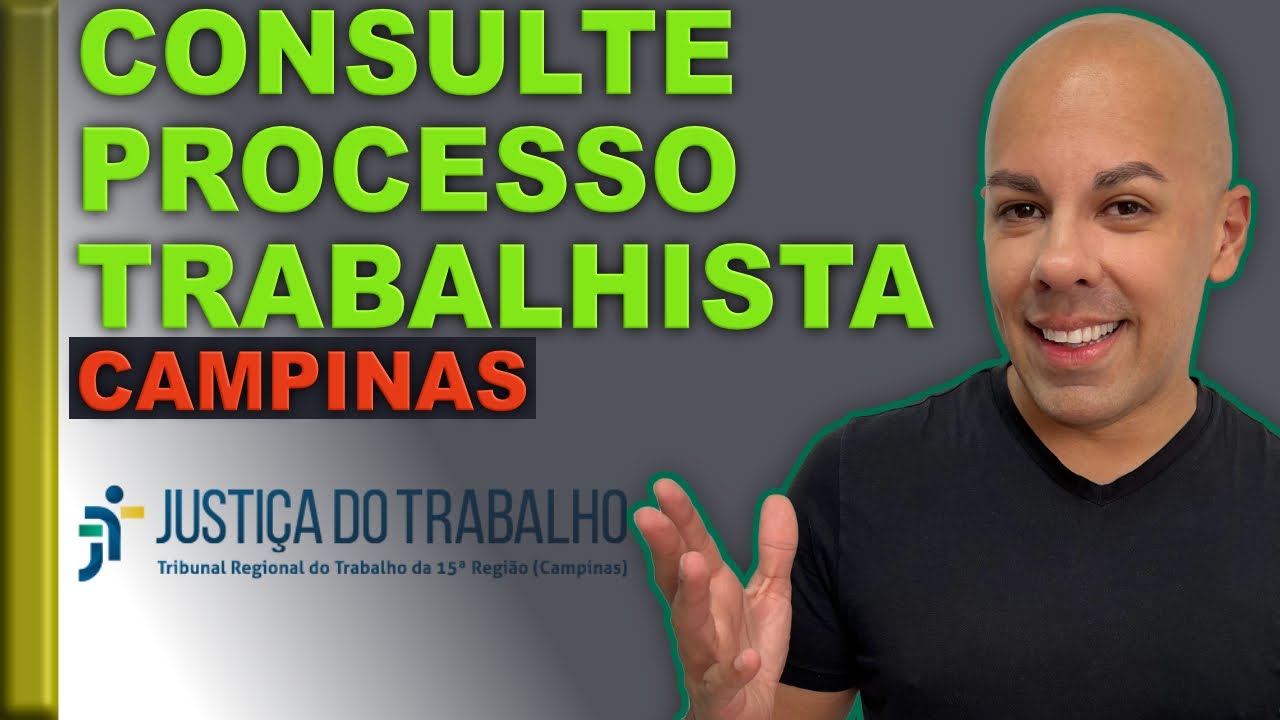 Como consultar processo trabalhista em Campinas/SP - TRT15