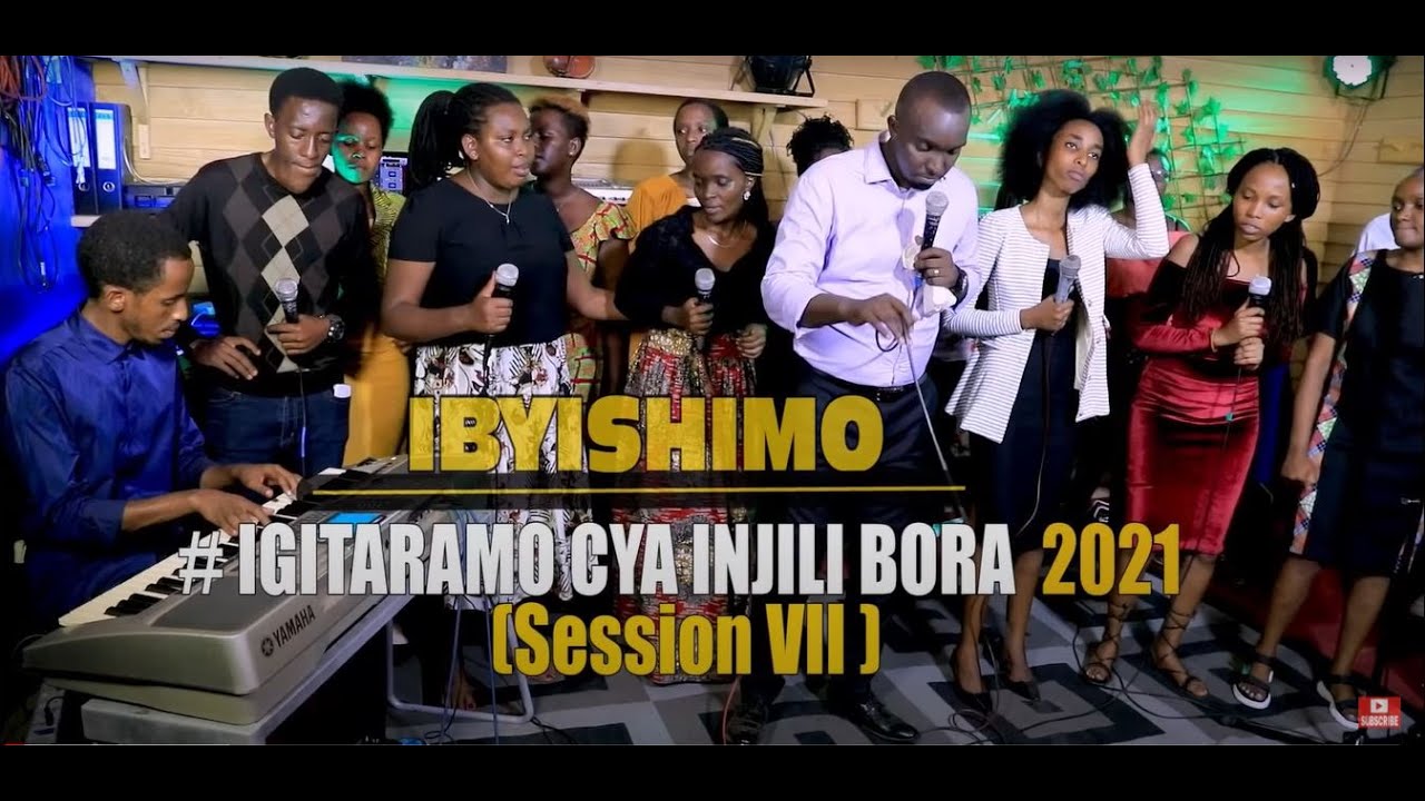IBYISHIMO - TARAMANA NA INJILI BORA CHOIR (SESSION 7)