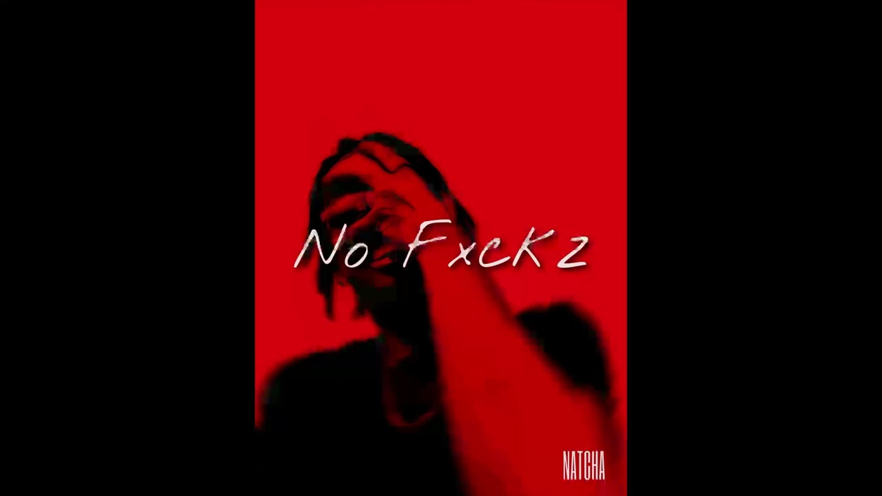 🐍NATCHA - NO FXCKZ (EP completa)