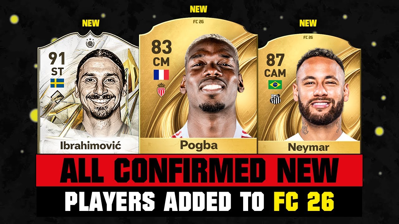 FIFA 26 | ALL CONFIRMED PLAYERS ADDED TO FC 26! ✅🔥 ft. Pogba, Ibrahimovic, Neymar...
