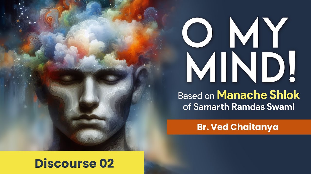 Manache Shlok - Verses 03-05 by Br. Ved Chaitanya - Discourse 02