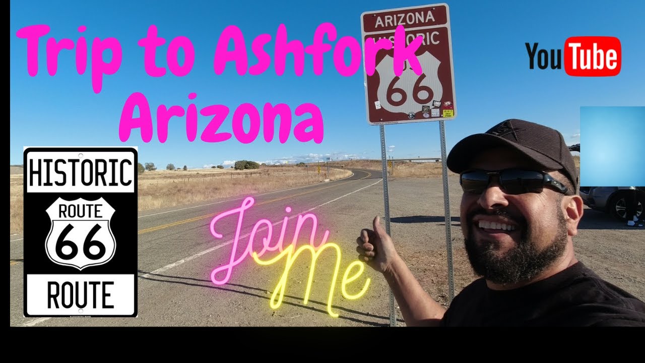 TRIP TO ASHFORK ARIZONA -Route 66